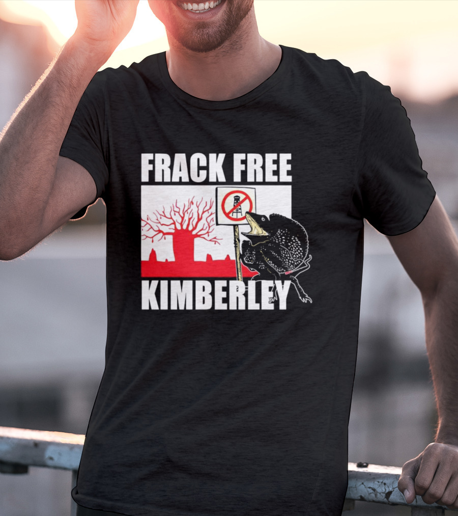 FRACK FREE KIMBERLEY LIZARD NO FRACKING SIGN RED BAOBAB TREE T-Shirt