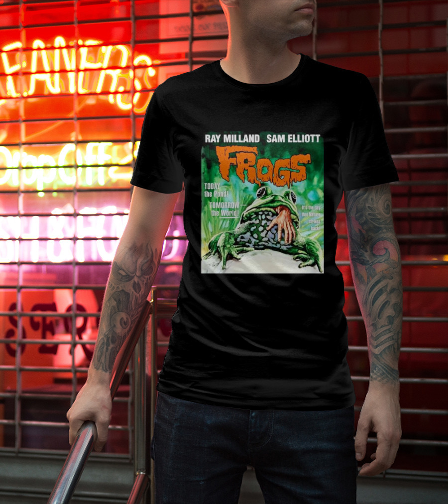 Ray Milland Sam Elliott Frogs Today The Pond Tomorrow The World It's The Day That Nature Strikes Back T-Shirt