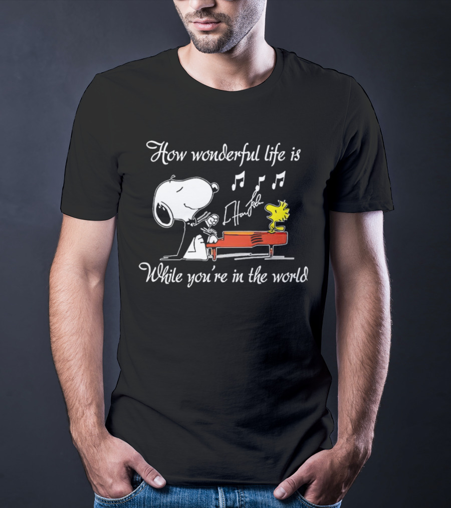How Wonderful Life Is Snoopy And Woodstock Playing Piano T-Shirt