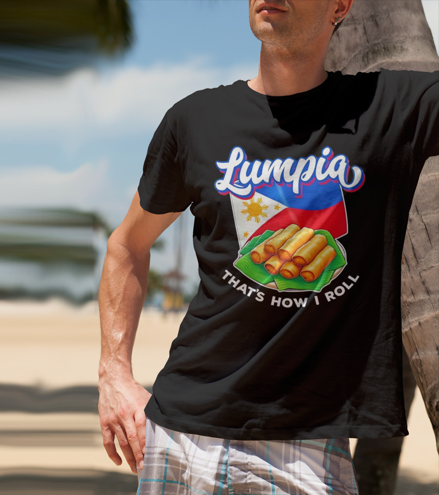 Lumpia That's How I Roll Philippines Flag T-Shirt