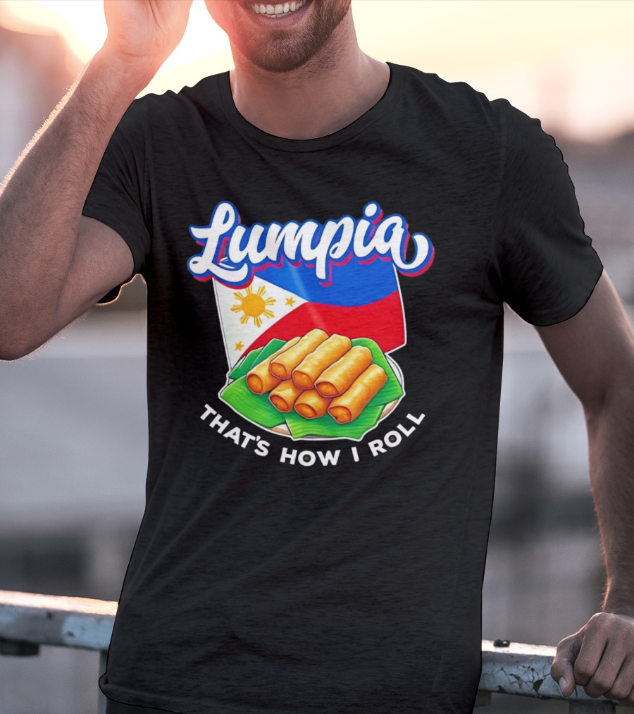 Lumpia That's How I Roll Philippines Flag T-Shirt