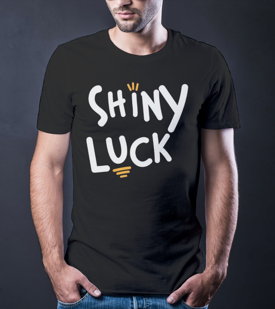 Shiny Luck Vibrant Text With Emphasized Lines T-Shirt