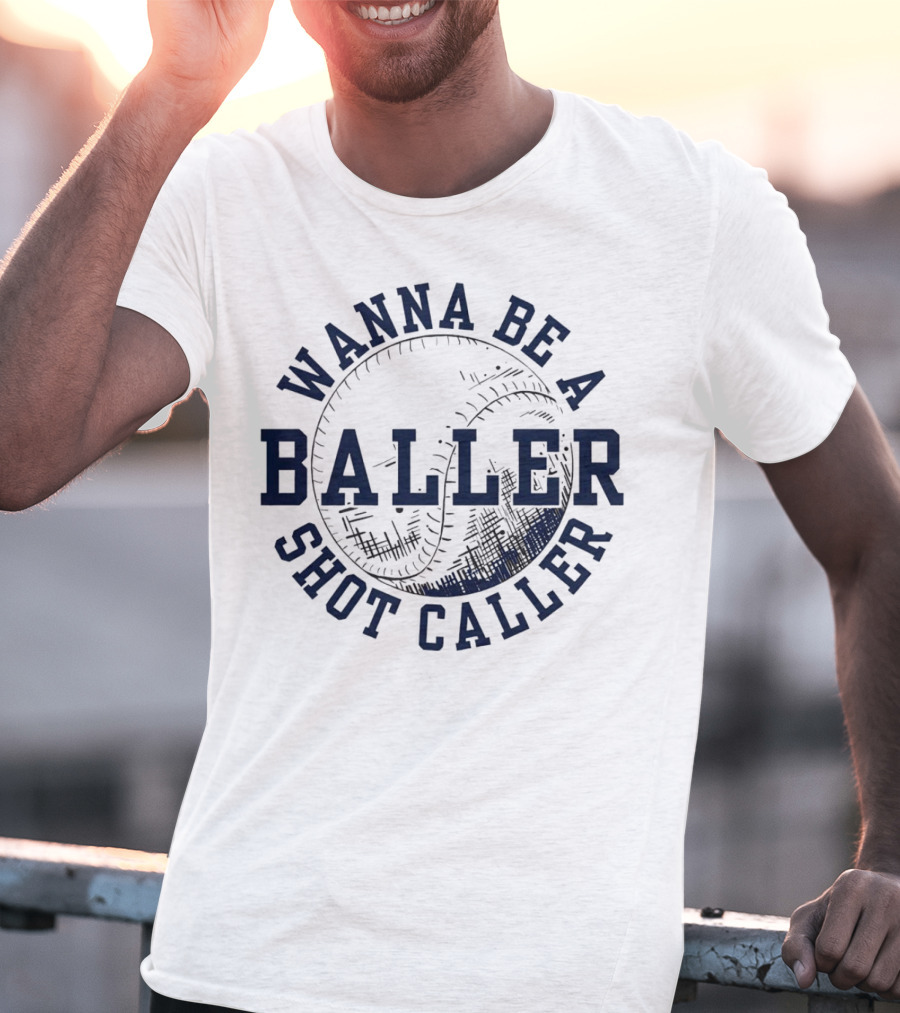 Wanna Be A Baller Shot Caller Vintage Baseball Theme Retro T-Shirt
