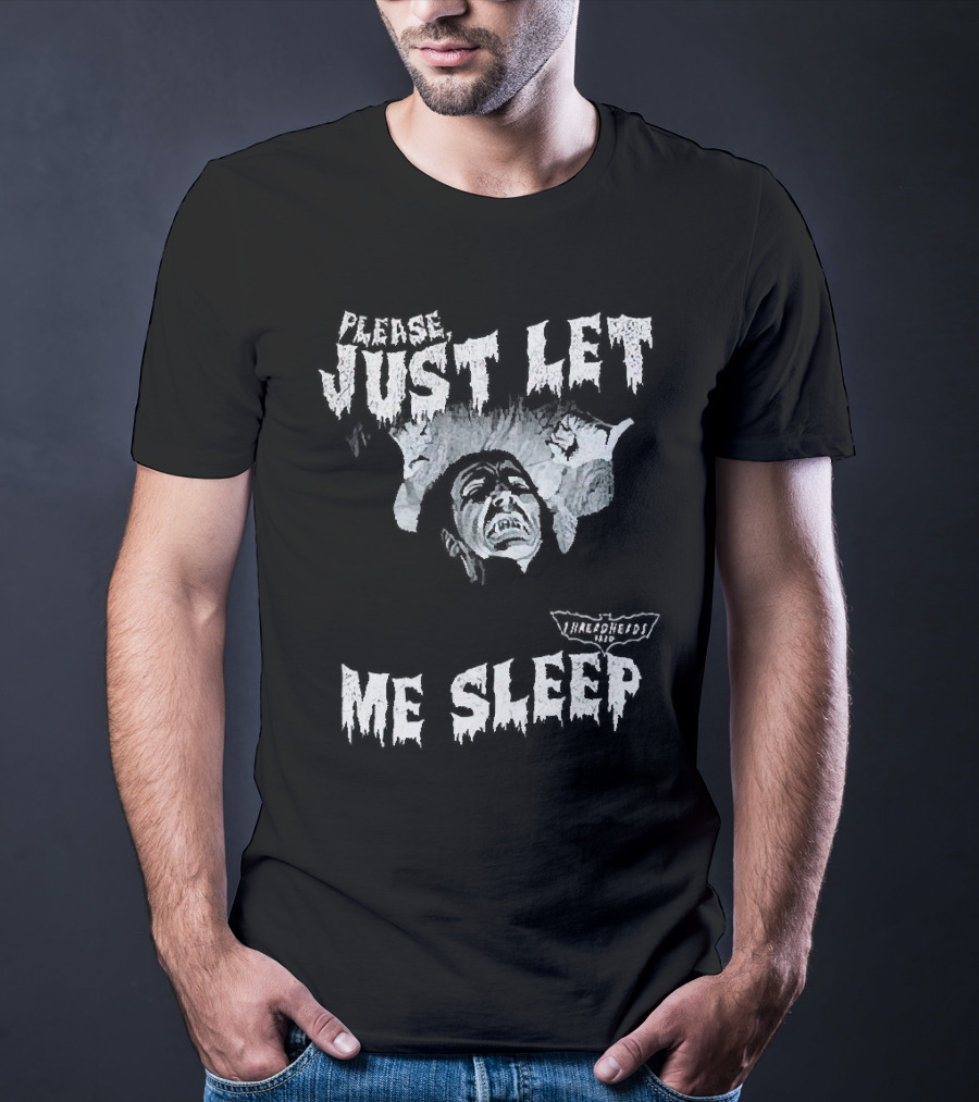 Please Just Let Me Sleep Dracula With Classic Horror T-Shirt