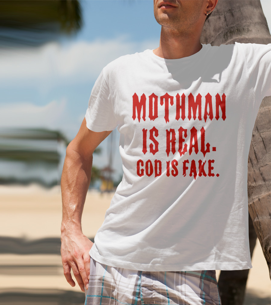 Mothman Is Real God Is Fake Red Gothic Text T-Shirt