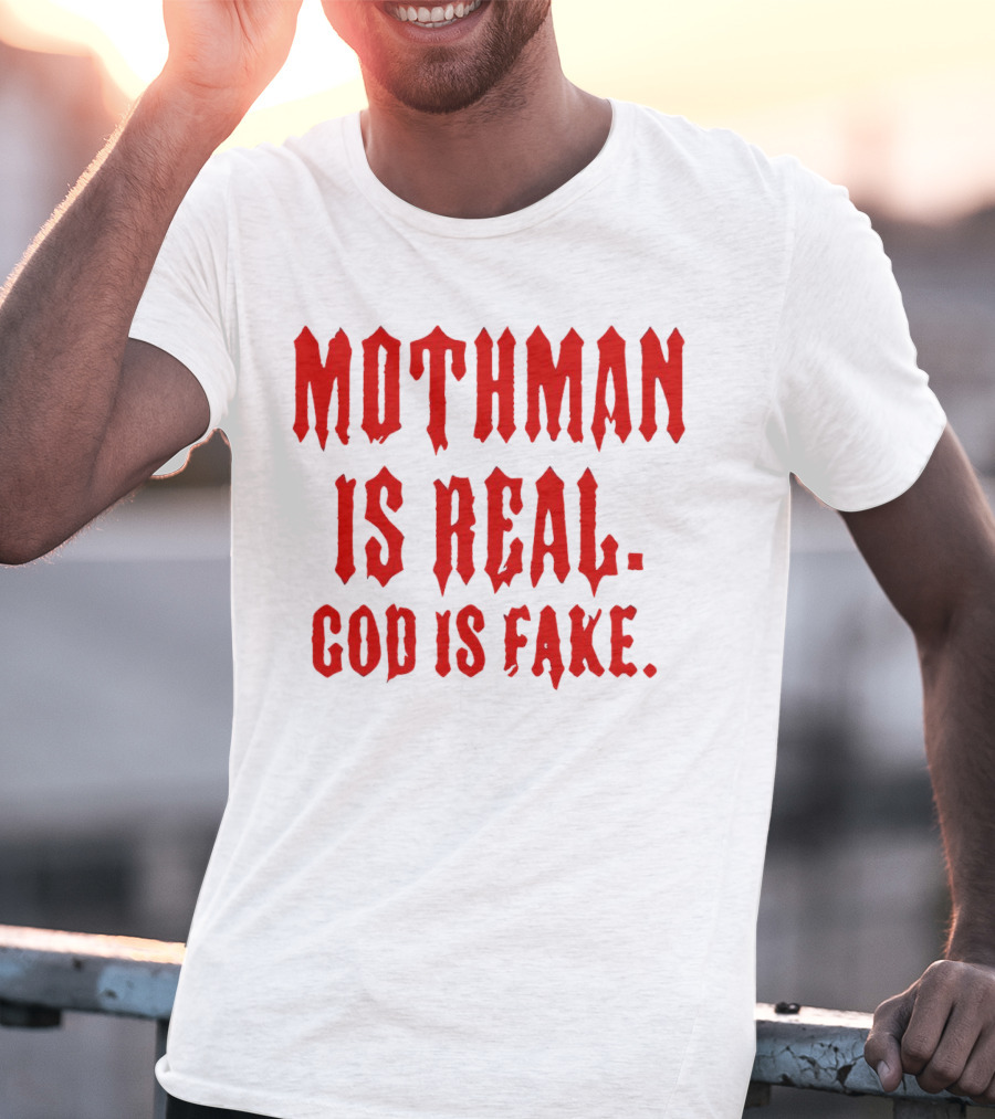 Mothman Is Real God Is Fake Red Gothic Text T-Shirt
