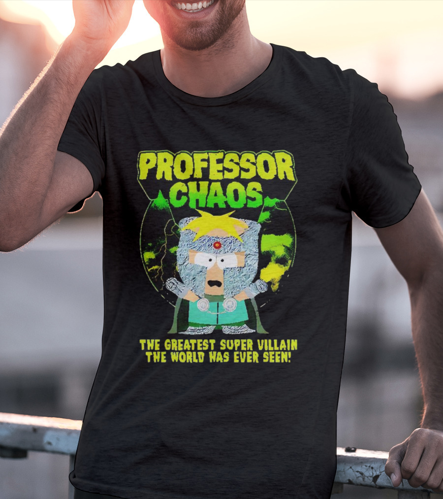 Professor Chaos The Greatest Super Villain The World Has Ever Seen T-Shirt