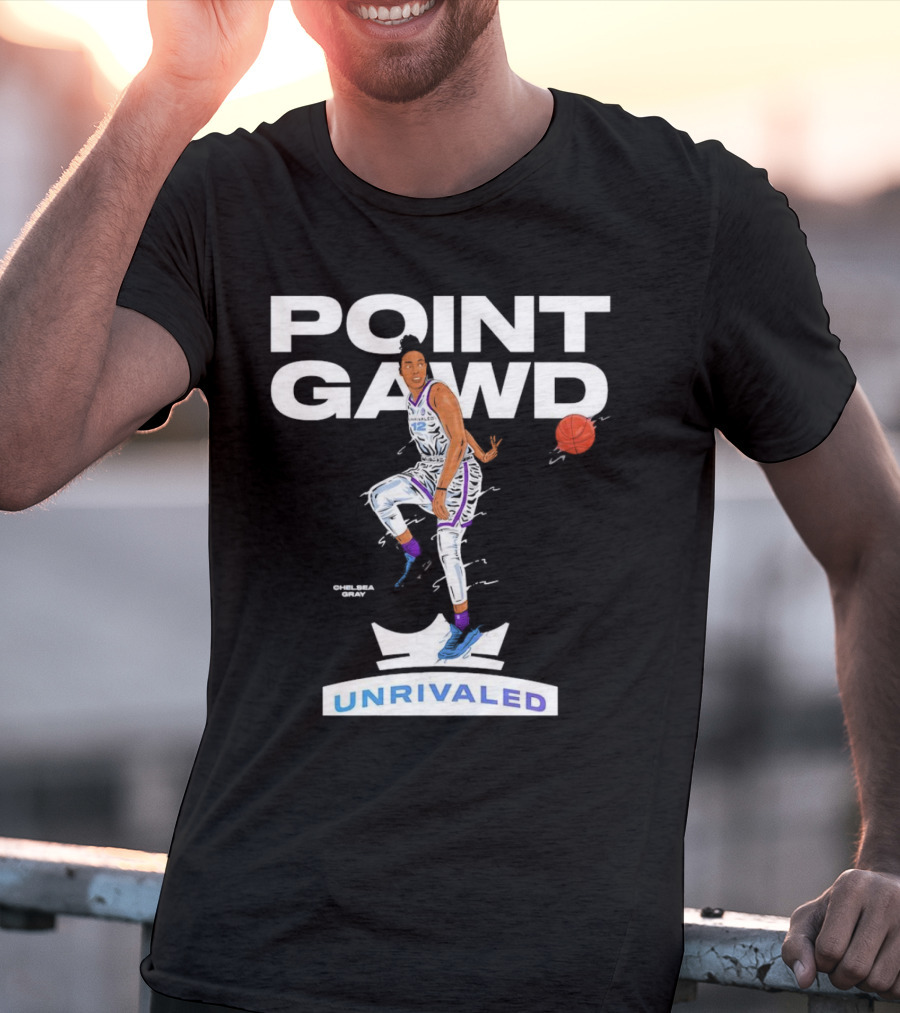 Chelsea Gray Point Gawd Unrivaled Basketball T-Shirt