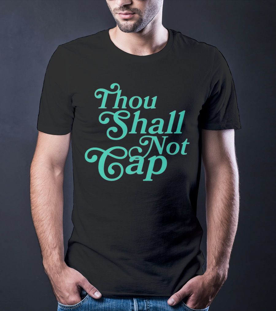 Thou Shall Not Cap T-Shirt