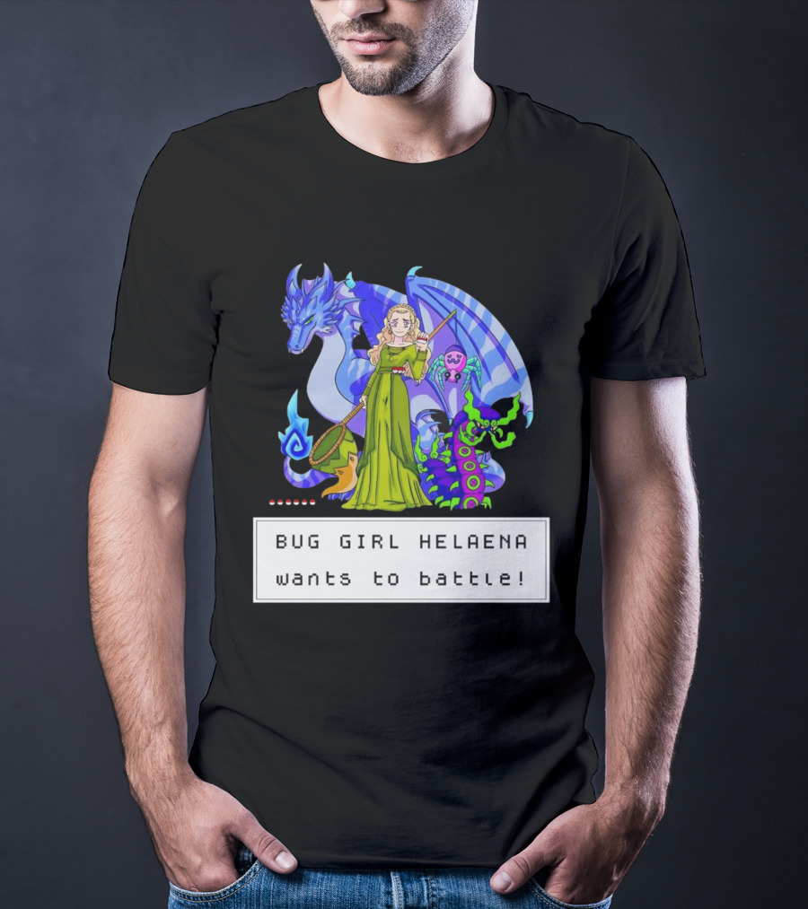 Bug Girl Helaena With Dragon And Insects Wants To Battle T-Shirt