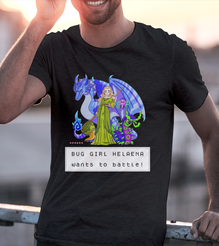 Bug Girl Helaena With Dragon And Insects Wants To Battle T-Shirt