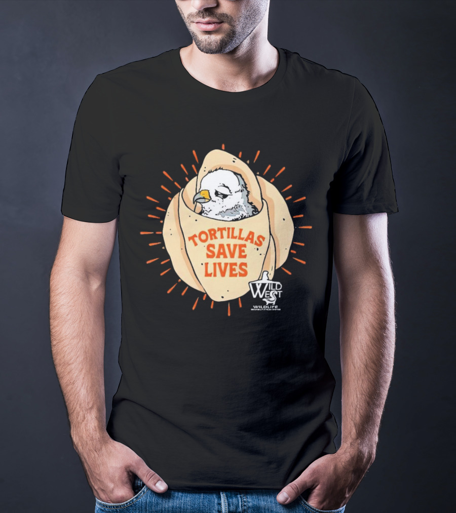 Tortillas Save Lives Bird Wild West Wildlife T-Shirt