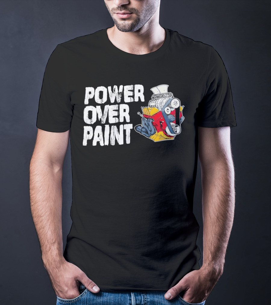 POWER OVER PAINT ENGINE T-Shirt