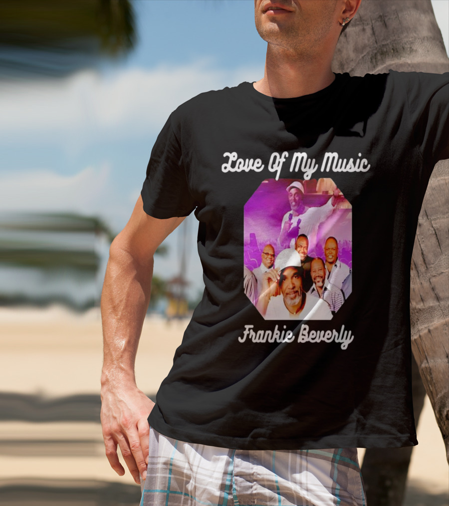 Love Of My Music Frankie Beverly Concert Band Image T-Shirt