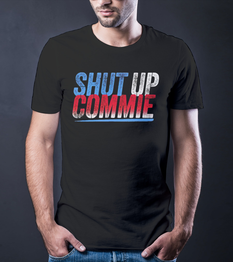 SHUT UP COMMIE Red White Blue Text T-Shirt