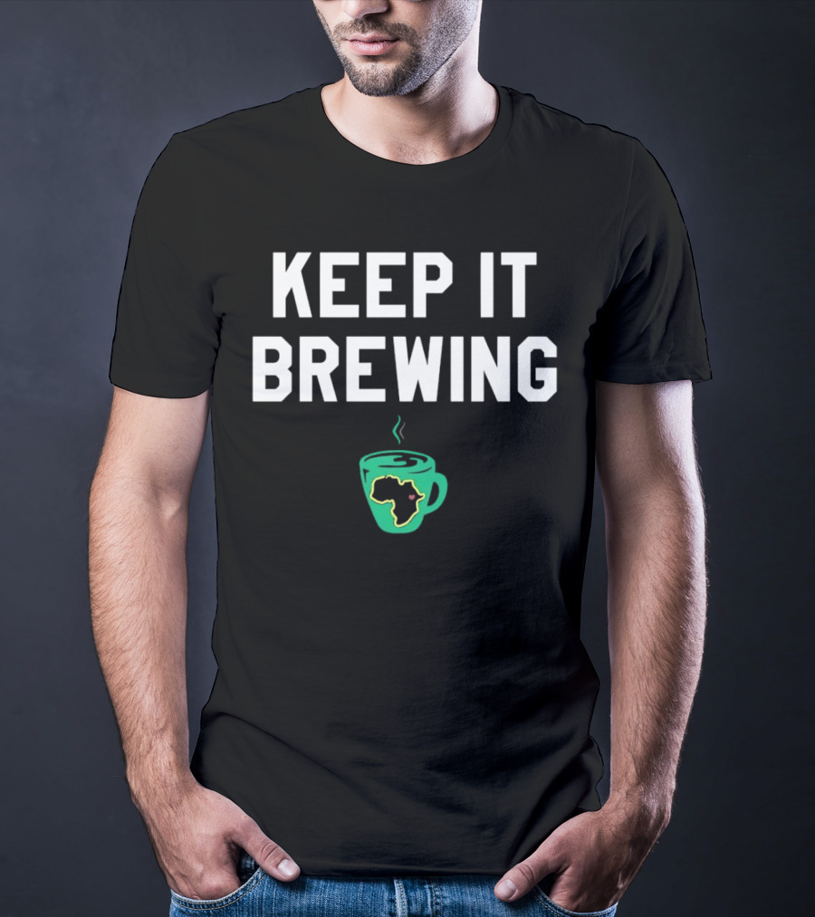 Keep It Brewing Africa Coffee Cup T-Shirt