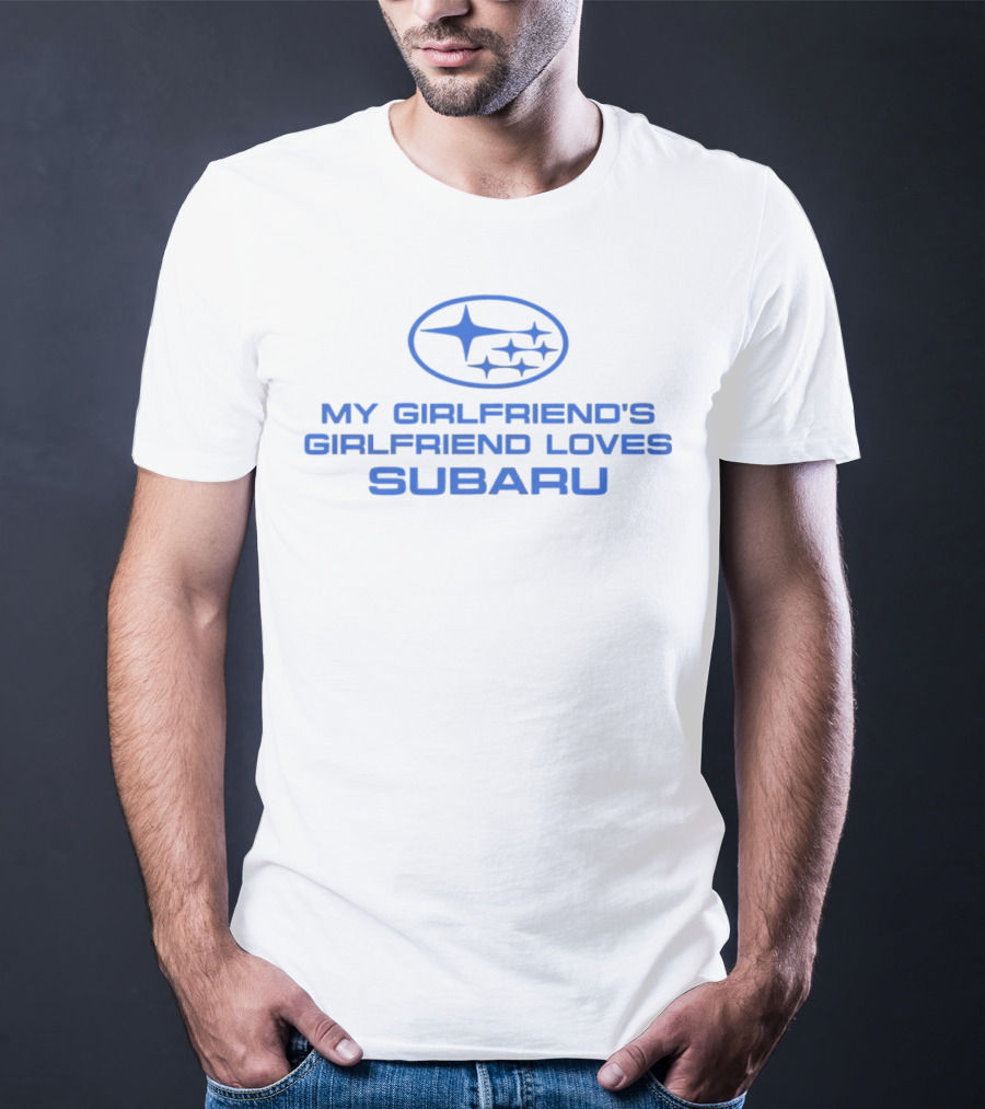 Trevor Wallace My Girlfriend's Girlfriend Loves Subaru T-Shirt