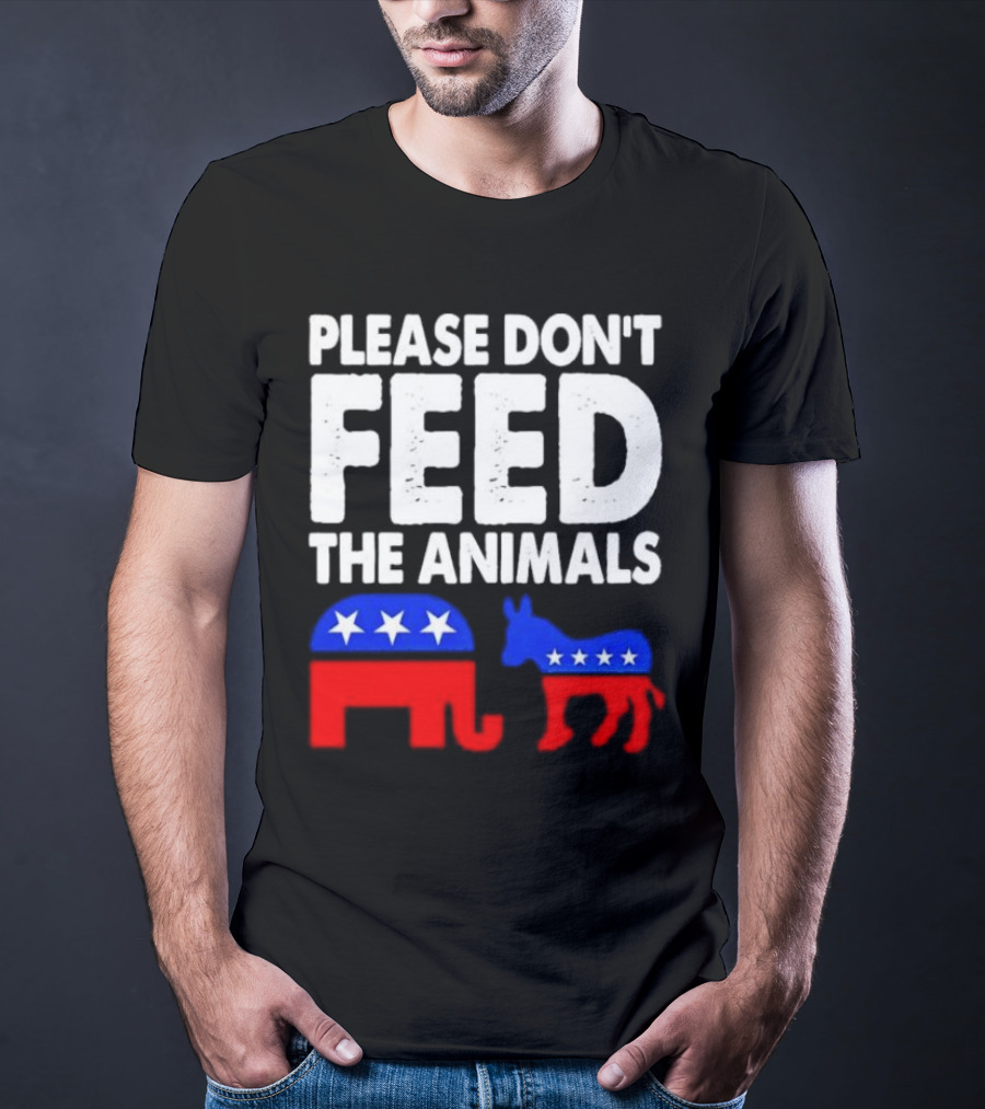 Please Don't Feed The Animals Political Elephant And Donkey T-Shirt