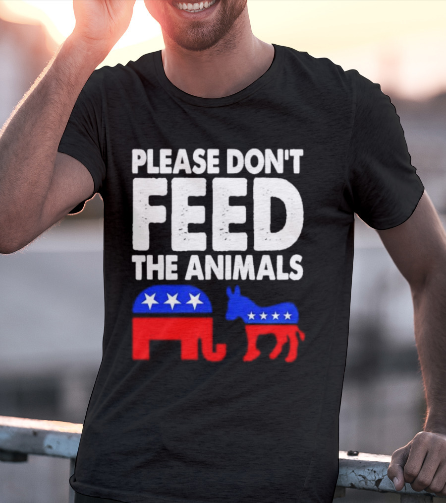 Please Don't Feed The Animals Political Elephant And Donkey T-Shirt