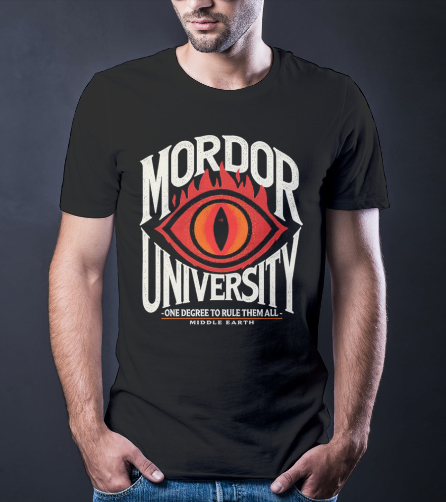 Mordor University Eye Middle Earth One Degree To Rule Them All T-Shirt