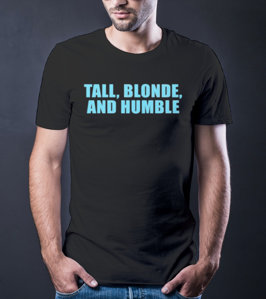 Tall Blonde And Humble Moximimi T-Shirt