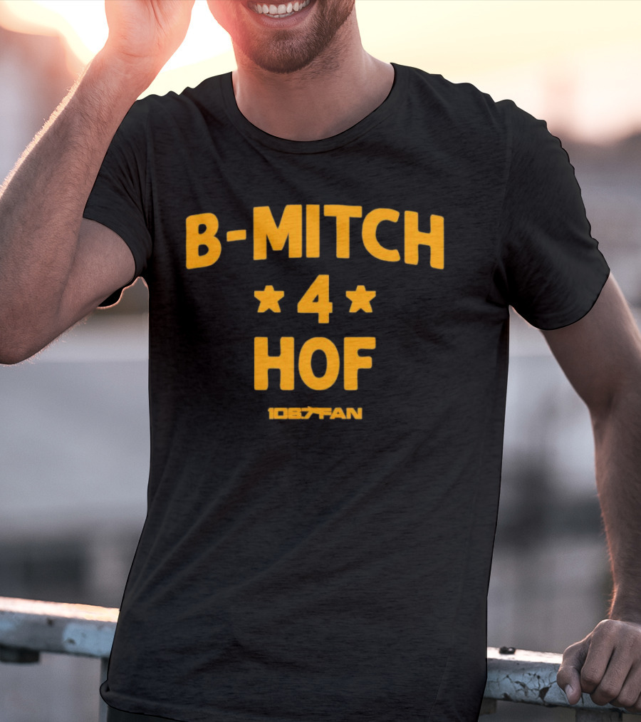 106.7 Fan B-Mitch 4 HOF T-Shirt