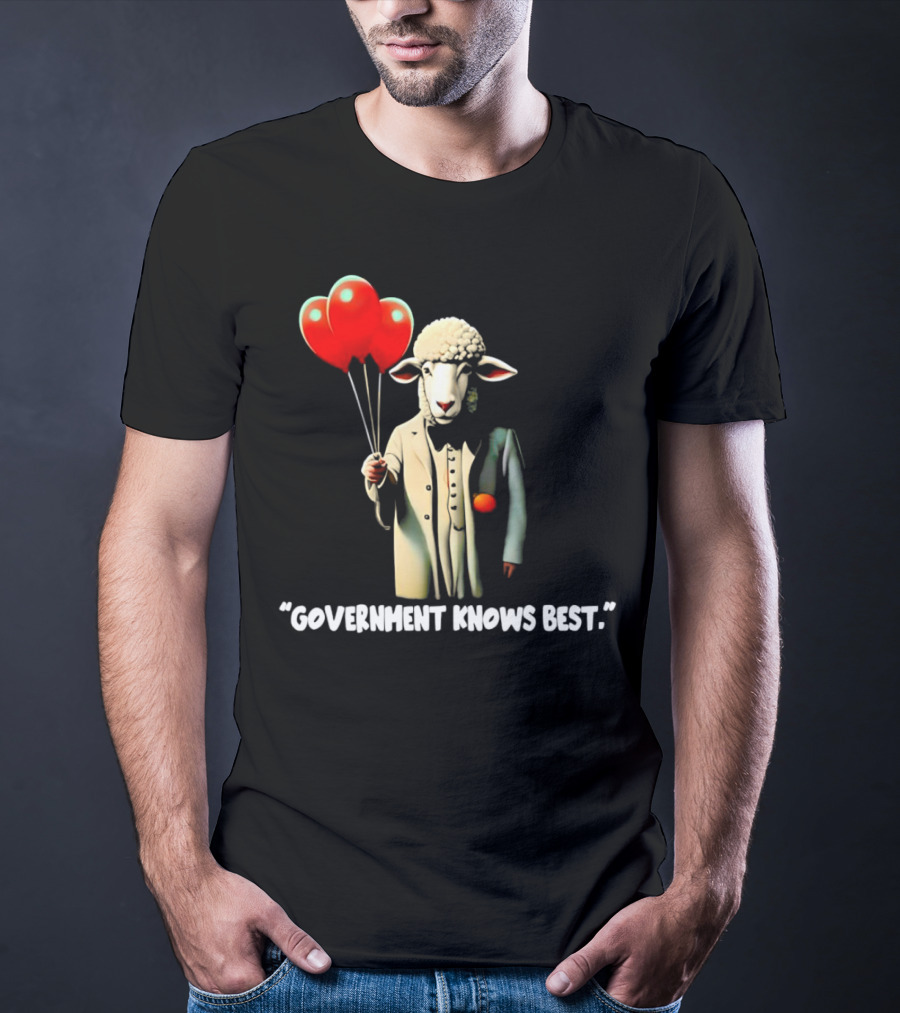 Sheep Holding Red Balloons Government Knows Best T-Shirt