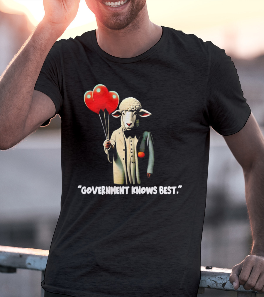 Sheep Holding Red Balloons Government Knows Best T-Shirt