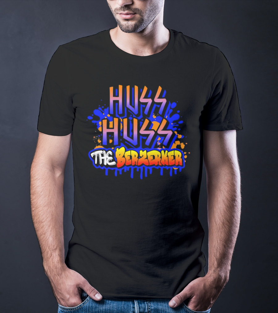 Huss Huss The Berzerker Graffiti Style Text With Blue And Orange Splatter T-Shirt
