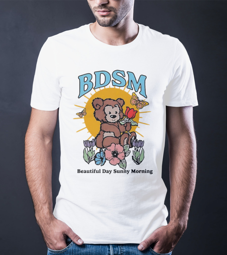 BDSM Bear With Flowers Beautiful Day Sunny Morning T-Shirt