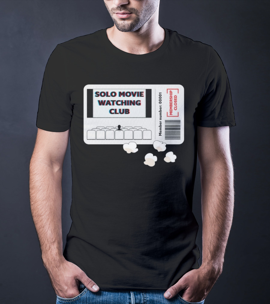 SOLO MOVIE WATCHING CLUB TICKET POPCORN MEMBERSHIP CLOSED T-Shirt