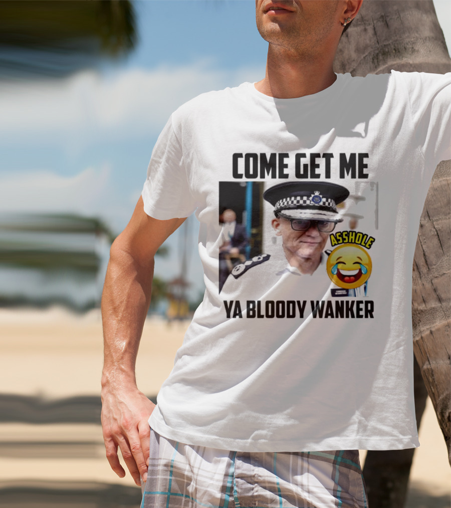 Come Get Me Ya Bloody Wanker Police Officer Asshole Emoji T-Shirt
