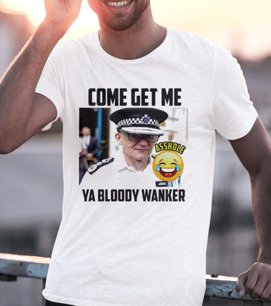 Come Get Me Ya Bloody Wanker Police Officer Asshole Emoji T-Shirt
