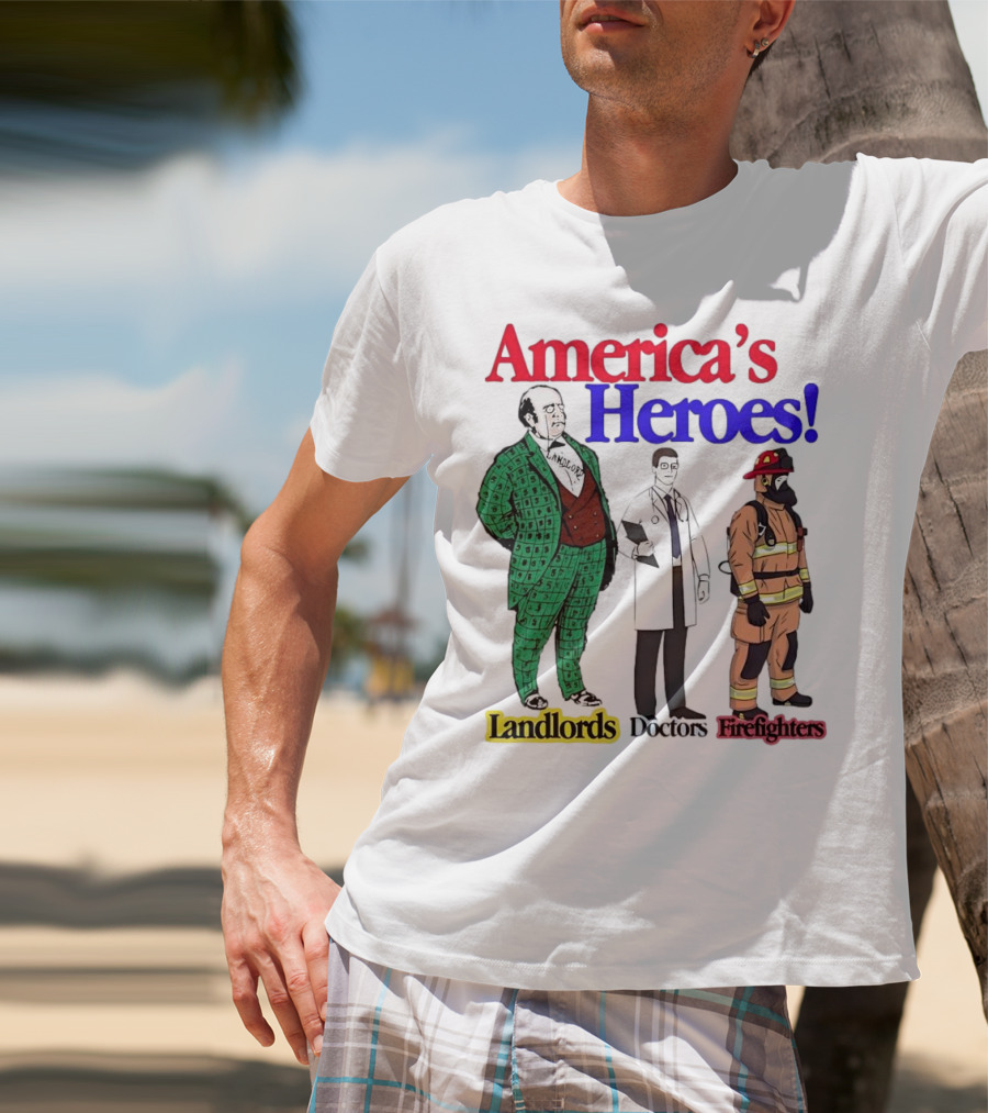 America’s Heroes Landlords Doctors Firefighters Cartoon Characters T-Shirt