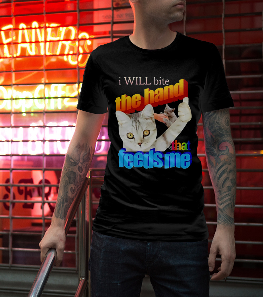 I WILL Bite The Hand That Feeds Me Cat T-Shirt