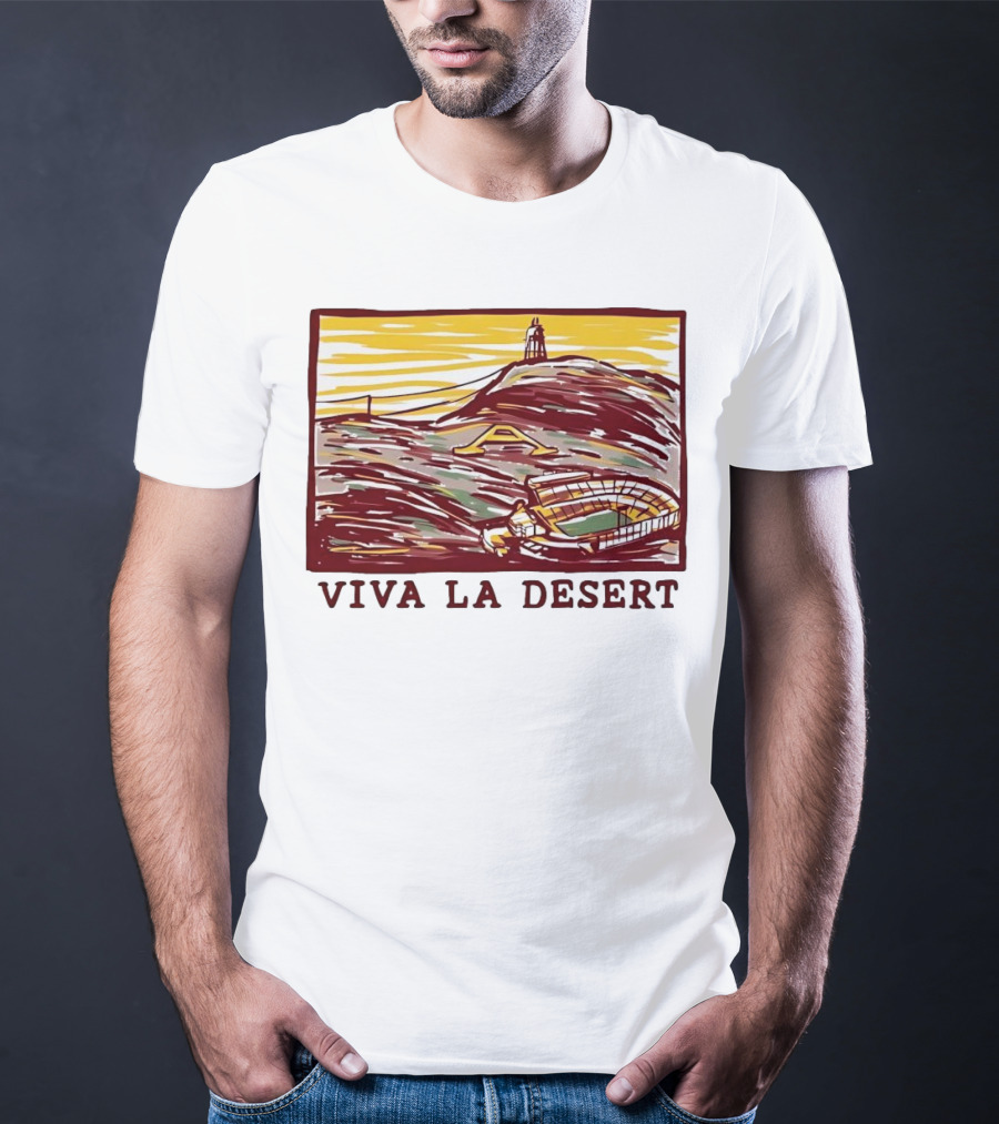 Viva La Desert Desert Stadium Arena Landmark Hilltop Stadium T-Shirt