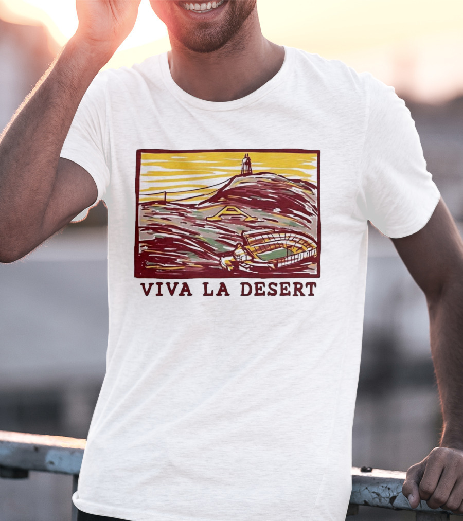 Viva La Desert Desert Stadium Arena Landmark Hilltop Stadium T-Shirt