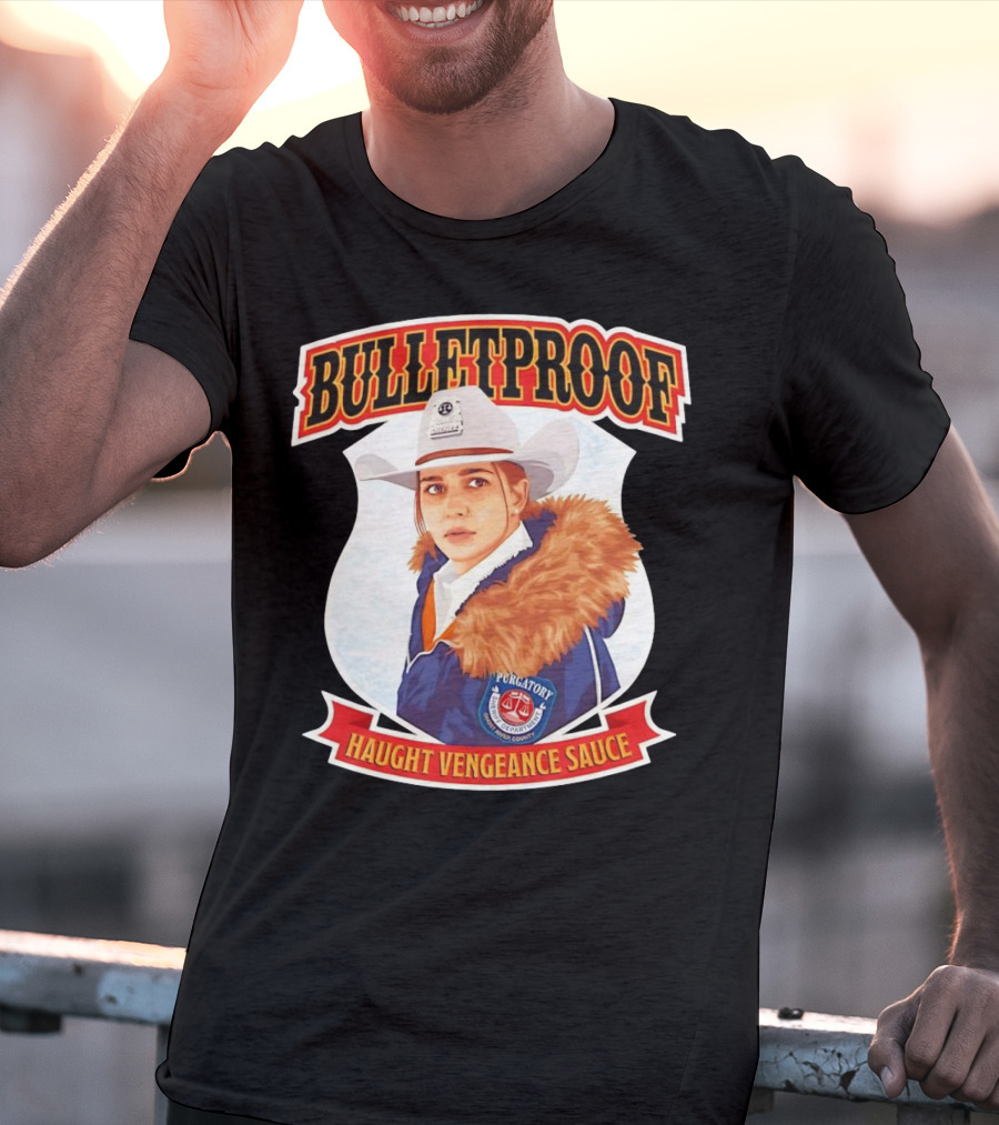 BULLETPROOF Haught Vengeance Sauce Purgatory Sheriff's Department T-Shirt