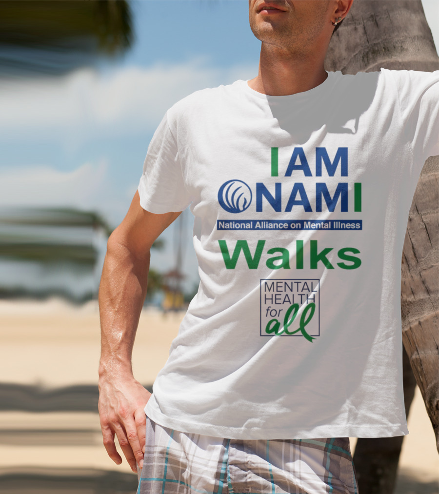 I Am NAMI National Alliance On Mental Illness Walks Mental Health For All T-Shirt