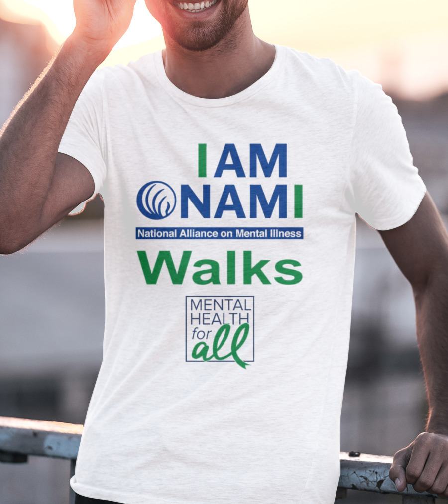 I Am NAMI National Alliance On Mental Illness Walks Mental Health For All T-Shirt