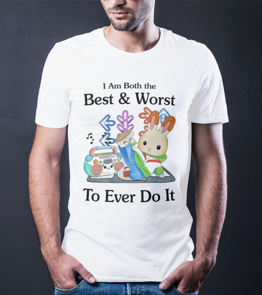 Rabbit Hip Hop Dance I Am Both The Best And Worst To Ever Do It Boombox Music Notes T-Shirt