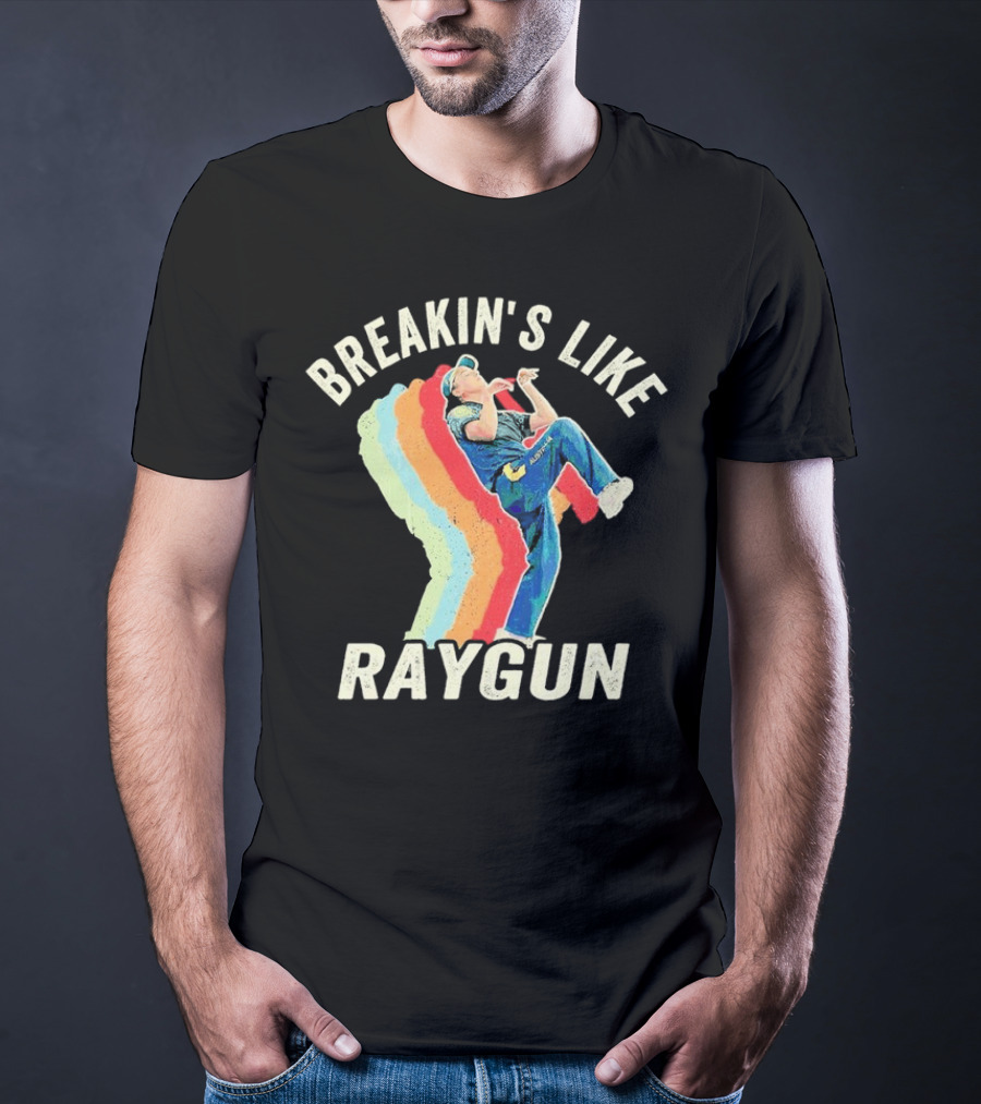 BREAKIN'S LIKE RAYGUN VINTAGE RETRO DANCER T-Shirt