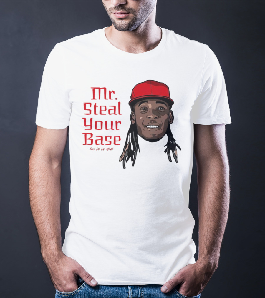 Elly De La Cruz Cincinnati Reds Mr. Steal Your Base Red Cap T-Shirt