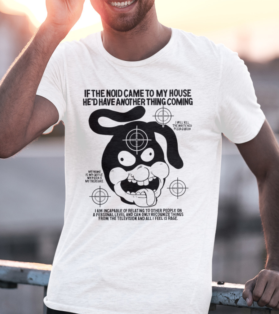 The Noid Pizza Obsession: My Castle, My Treasure, All I Feel Is Rage T-Shirt