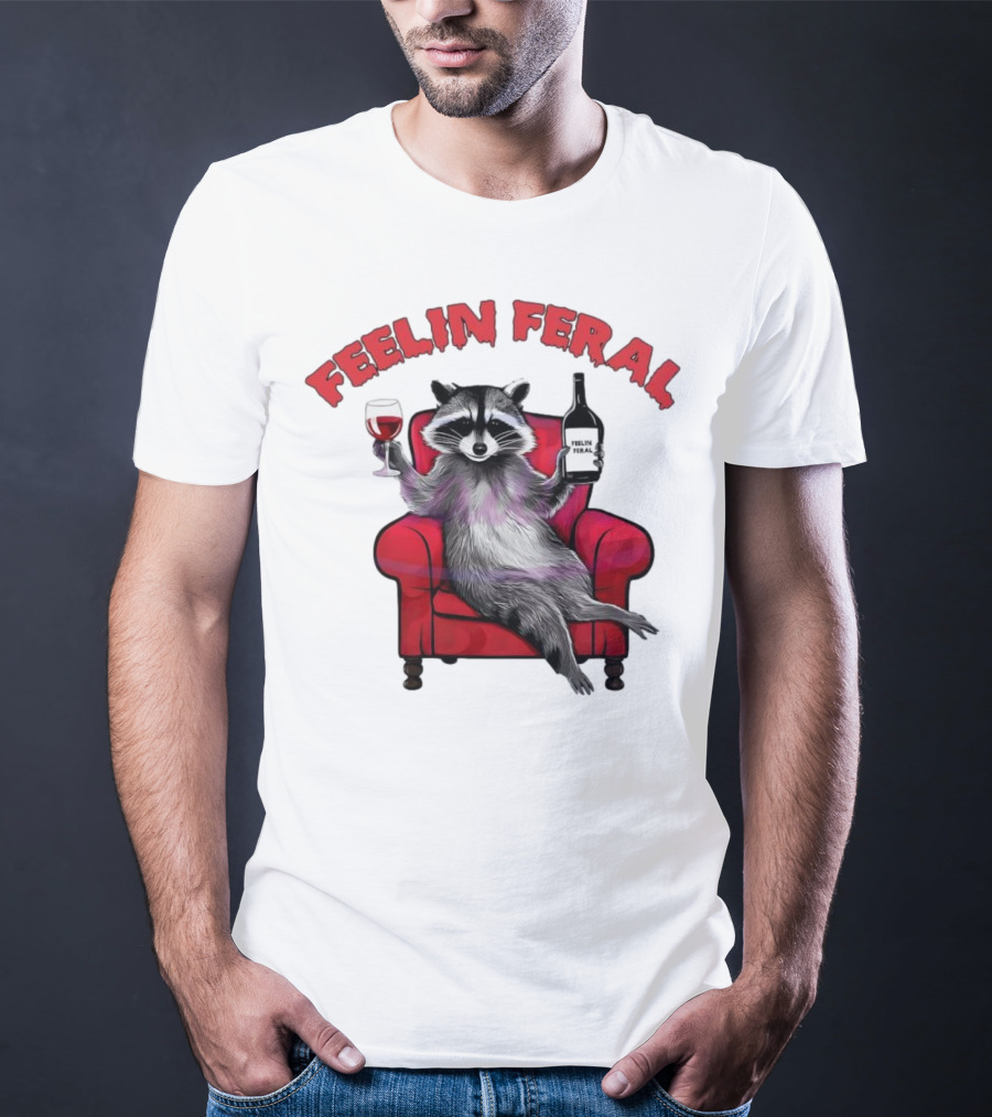 Feelin Feral Raccoon Drinking Wine Sitting On Red Armchair T-Shirt