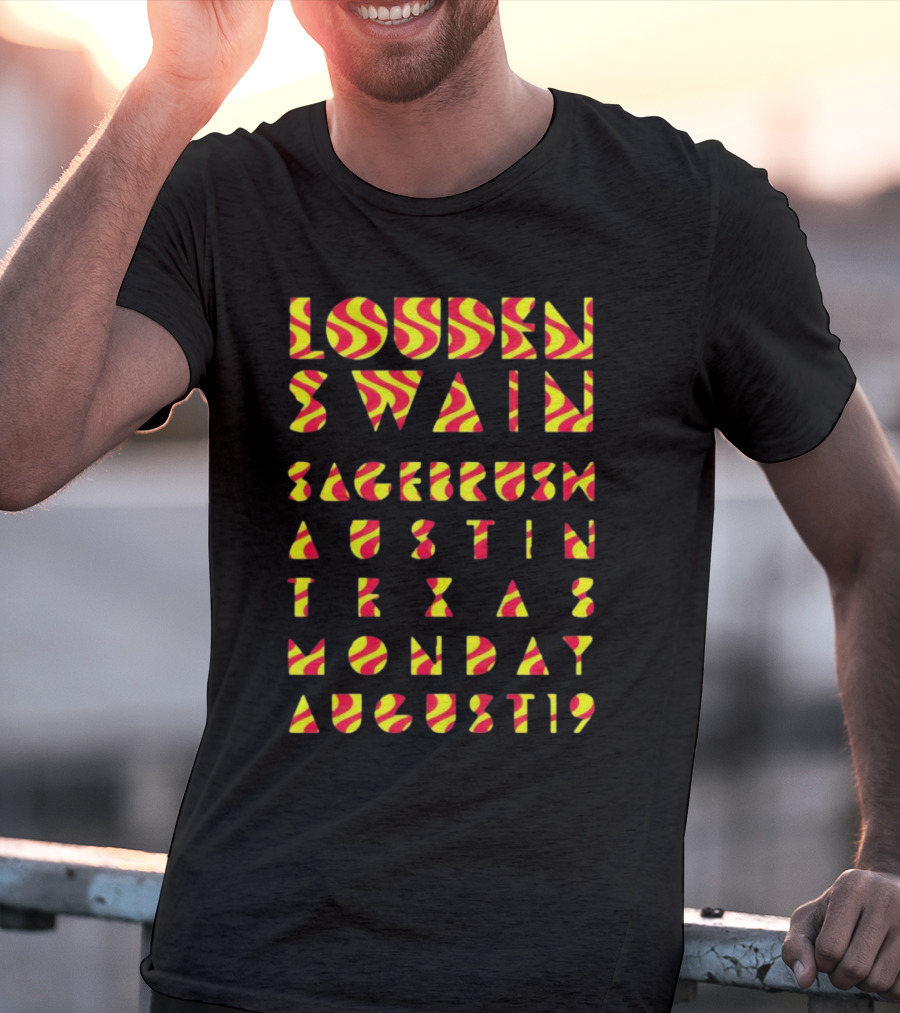 Louden Swain Sagebrush Austin Texas Monday August 19 T-Shirt