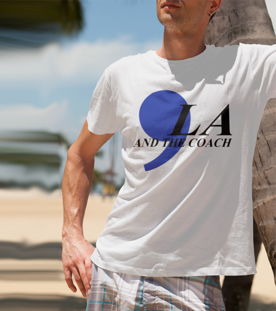Comma LA And The Coach T-Shirt
