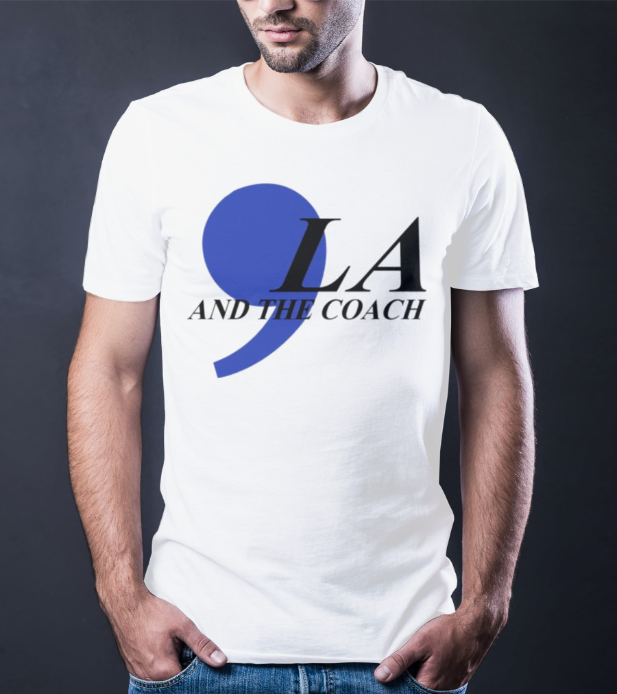 Comma LA And The Coach T-Shirt