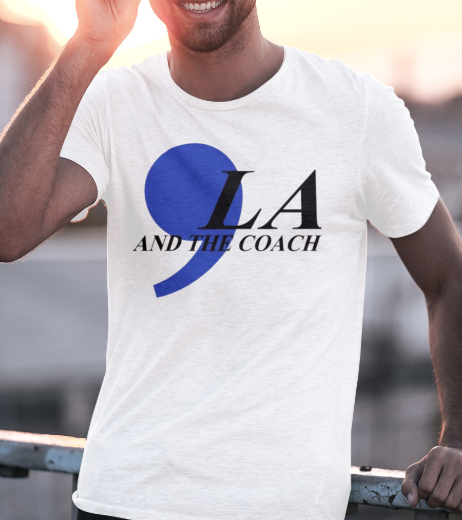 Comma LA And The Coach T-Shirt