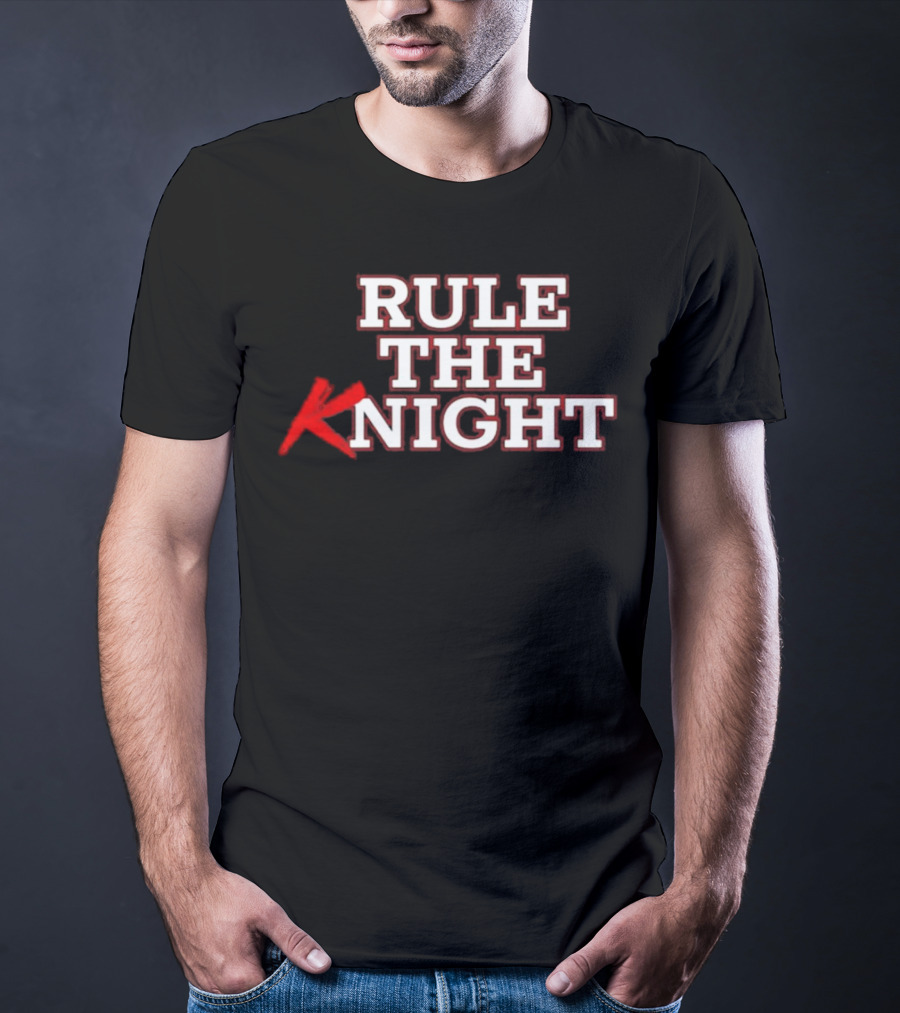 Rule The Knight T-Shirt